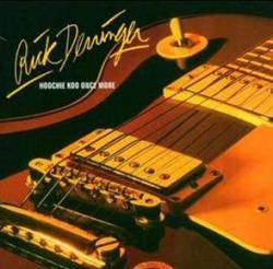 Rick Derringer : Hoochie Koo Once More